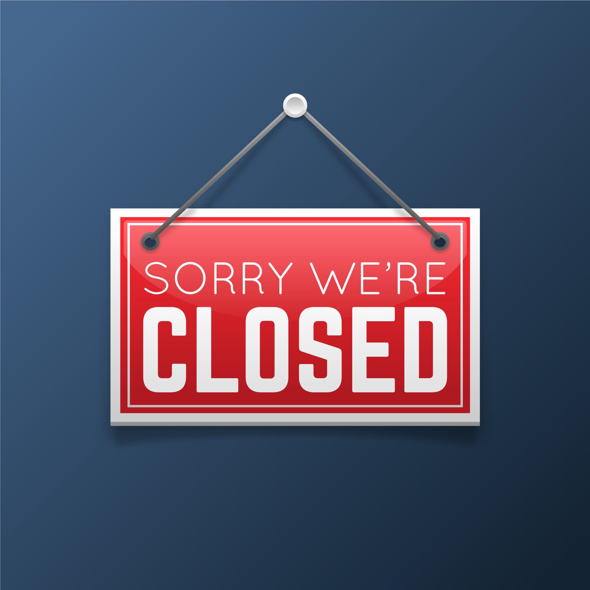 Sorry We're closed